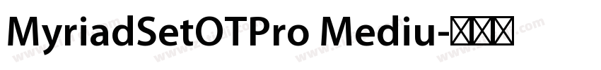 MyriadSetOTPro Mediu字体转换